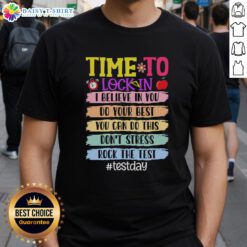 Top Time To Lock In Test Day Do Your Best T-Shirt featuring motivational design for students preparing for exams.