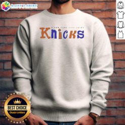 Awesome A New York City Joint New York Knicks Sweashirt