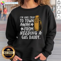 Awesome Country Gas Daddy Southern Humor Sweatshirt featuring a humorous design for southern enthusiasts.