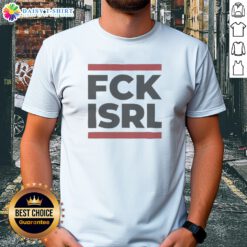 Awesome FCK ISRL Anti Israel Political Activism Protest Slogan