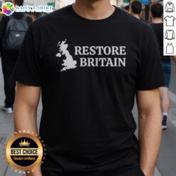 Awesome United Kingdom Britain Restore Britain Map Shirt featuring a detailed map design.