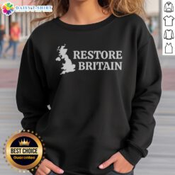 Awesome United Kingdom Britain Restore Britain Map Sweatshirt featuring a vintage map design.