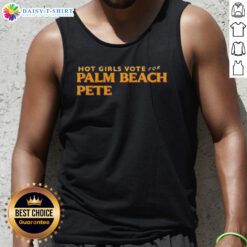Funny Hot Girls Vote For Palm Beach Pete Tank Top in vibrant colors, perfect for casual wear