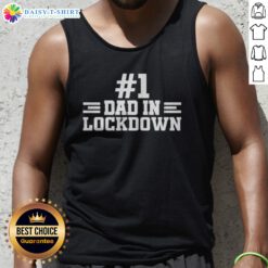 Hot #1 Dad In Lockdown Tank Top featuring a fun and quirky design for proud dads.