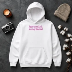 Official Dangerously Fresh With A Dangerously Revolting Aftertaste Dangerously Water Hoodie
