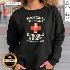 Official Emotional Support Drinking Buddy Sweashirt