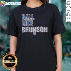 Official Jalen Brunson New York Knicks NBA Ball Like Brunson Basketball Player Ladies Shirt in white, front view