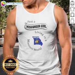 Official Just A Wisconsin Girl Living In A Missouri World State Map Tank Top in white, sleeveless casual wear with state map graphic