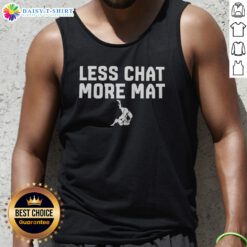 Official Less Chat More Mat Brazilian Jiu Jitsu Judo Martial Arts Grappling Sport Tank Top in a vibrant design.