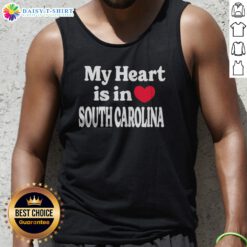 Official My Heart Is In South Carolina State Pride Typography Slogan Heart Design Tank Top displayed on a neutral background
