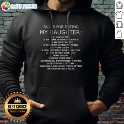 Official Rules For Dating My Daughter Have A Job Be Home 30 Minutes Early I Am Everywhere Hoodie in a cozy setting