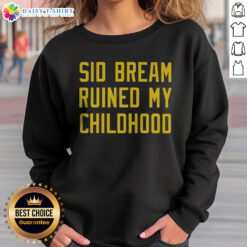 Official Sid Bream Ruined My Childhood Pittsburgh Pirates MLB Baseball Fan Rivalry Sweatshirt featuring bold graphics