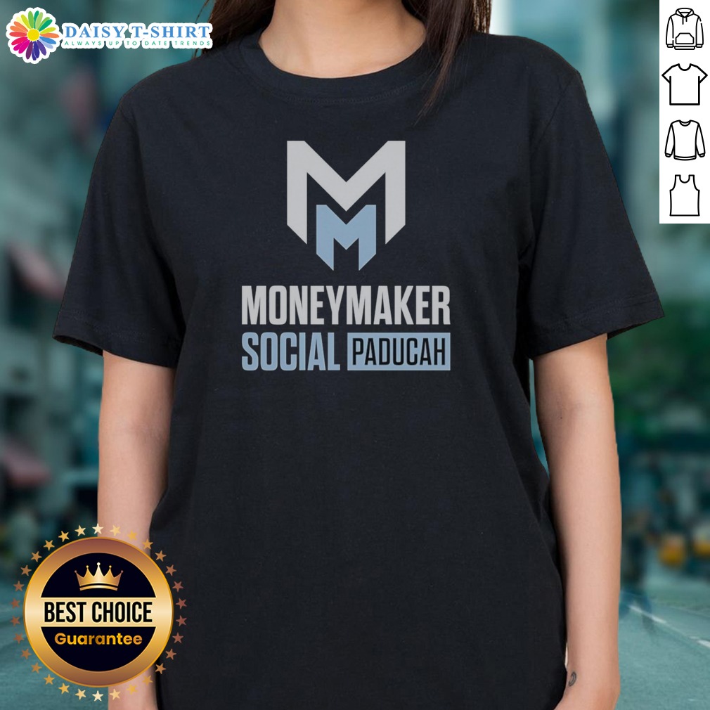 Original Moneymaker Social Paducah Logo Shirt on Ladies Shirt Original Moneymaker Social Paducah Logo Shirt shown as a ladies shirt preview