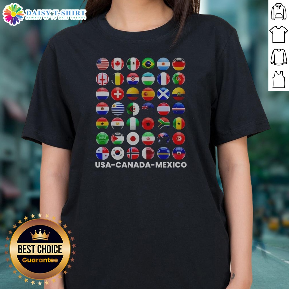 Original USA Canada Mexico International Soccer Tournament All Country Flags Shirt on Ladies Shirt Original USA Canada Mexico International Soccer Tournament All Country Flags Shirt shown as a ladies shirt preview
