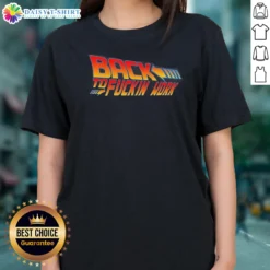 Premium Back To Fuckin Work Ladies Shirt