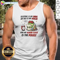 Premium Frog Sleeping Is My Drug My Bed Is My Dealer And My Alarm Clock Is The Police Tank Top