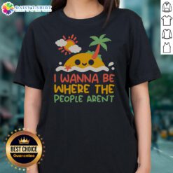 Premium I Wanna Be Where The People Aren'T Antisocial Desert Island Ladies Shirt in a soft fabric with a relaxed fit.