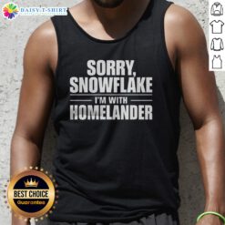 Premium Sorry Snowflake I'M With Homelander Tank Top featuring a bold graphic design on a comfortable fabric.