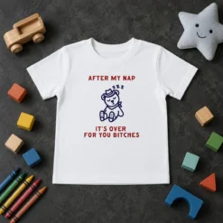 Pretty After My Nap It Is Over For You Bitches Cowboy Teddy Bear Kids T-Shirt