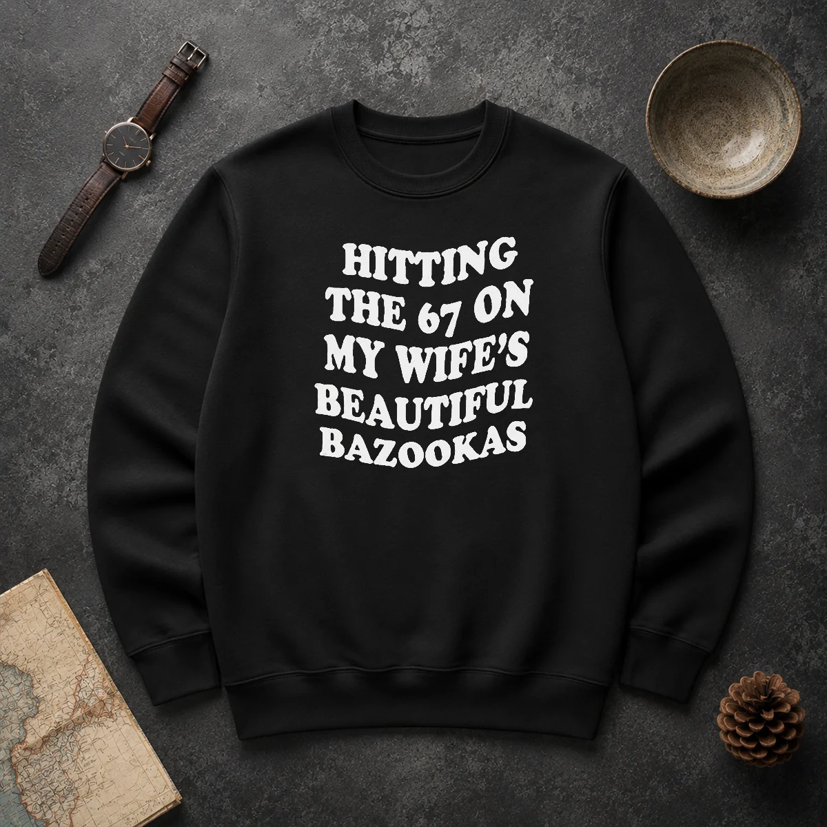 Pretty Hitting The 67 On My Wife'S Beautiful Bazookas Sweater Pretty Hitting The 67 On My Wife'S Beautiful Bazookas Sweater
