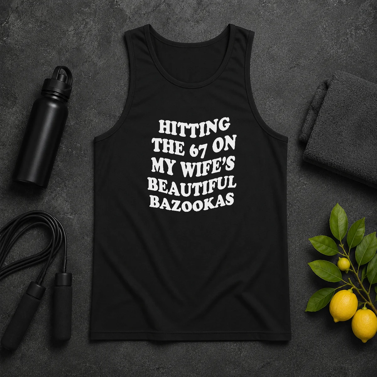 Pretty Hitting The 67 On My Wife'S Beautiful Bazookas Tank Top Pretty Hitting The 67 On My Wife'S Beautiful Bazookas Tank Top