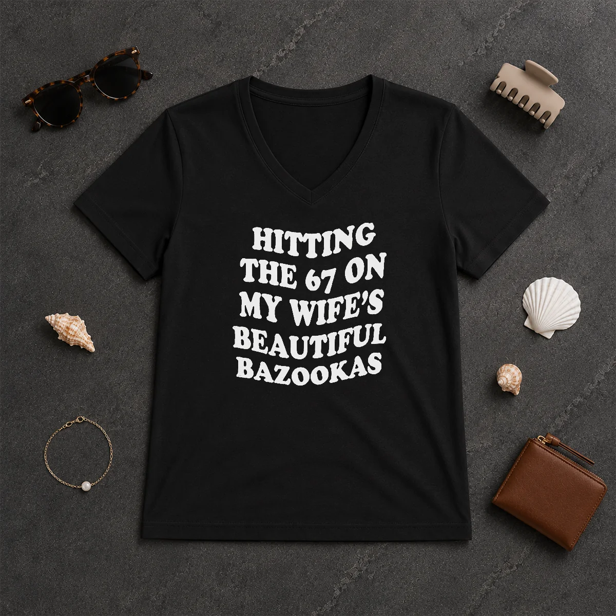 Pretty Hitting The 67 On My V-Neck Shirt Pretty Hitting The 67 On My V-Neck Shirt
