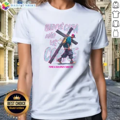 Pretty Man You See The Face Not The Hustle Take Up Your Cross And Follow Me Ladies Shirt