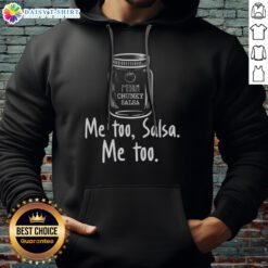 Pretty Me Too Salsa Me Too Hoodie featuring a vibrant design and cozy fit, perfect for casual wear.