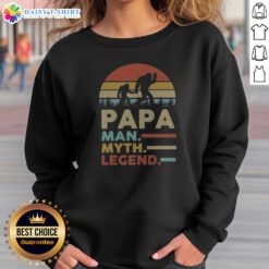 Pretty Papa Man Myth Legend Bigfoot Sweashirt