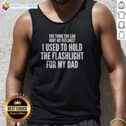 Pretty You Think You Can Hurt My Feelings Tank Top featuring a bold graphic design.