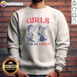 Top Girls Will Be Girls 4th Of July American USA Sweashirt
