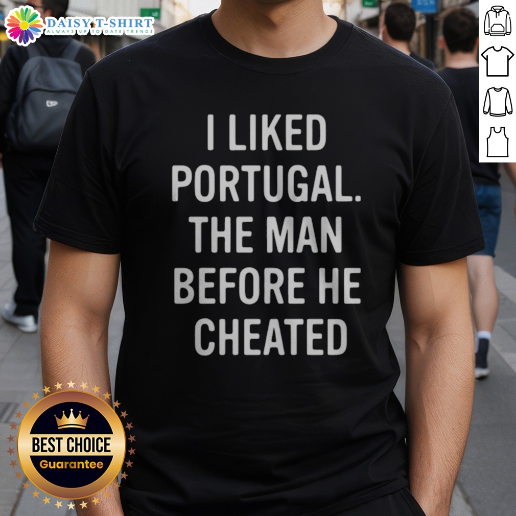 Top I Liked Portugal The Man Before He Cheated Shirt on Classic Shirt Top I Liked Portugal The Man Before He Cheated Shirt shown as a classic shirt preview