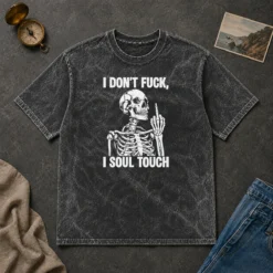 Awesome Skeleton I Dont Fck I Soul Touch Washed T-Shirt