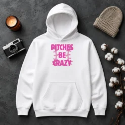 Awesome Softball Apparel Pitches Be Crazy Hoodie
