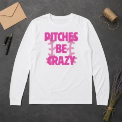 Awesome Softball Apparel Pitches Be Crazy Long Sleeve Shirt