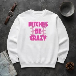 Awesome Softball Apparel Pitches Be Crazy Sweater