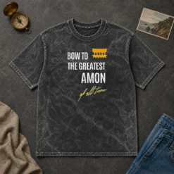 Funny Awesome Bow To The Greatest Amon Of All Time Washed T-Shirt