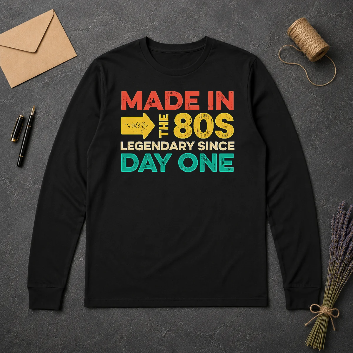 Funny Made In The 80s Legendary Since Day One Long Sleeve Shirt Funny Made In The 80s Legendary Since Day One Long Sleeve Shirt