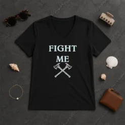 Good Fight Me Firefighter Axe Axes Fire Department V-Neck Shirt