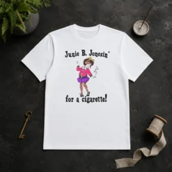 Good Junie B. Jonesin' For A Cigarette
