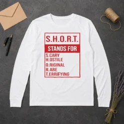 Good Short Stands For Scary Hostile Original Rare Terrifying Long Sleeve Shirt