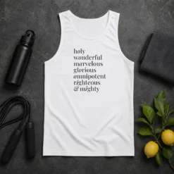 Hot Awesome Holy Wonderful Marvelous Omnipotent Righteous And Mighty Glorious Tank Top