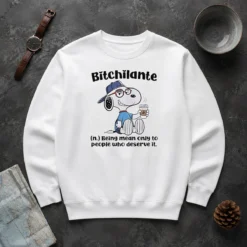 Hot Awesome Snoopy Bitchilante Being Mean Only To People WHO Deserve It Sweater