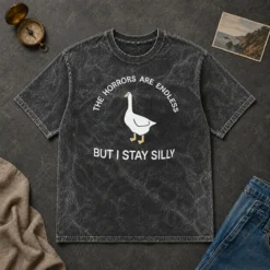 Hot Goose The Horrors Are Endless But I Stay Silly Washed T-Shirt