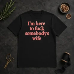 Hot I'M Here To Fuck Somebody'S Wife