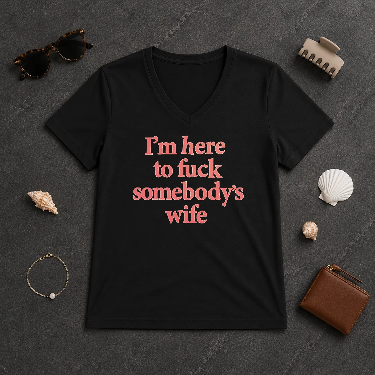 Hot I'M Here To Fuck Somebody'S V-Neck Shirt Hot I'M Here To Fuck Somebody'S V-Neck Shirt