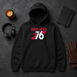 Hot Resist Like It'S 1776 American Revolution Hoodie