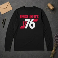 Hot Resist Like It'S 1776 American Revolution long sleeve shirt in dark color showing front graphic design