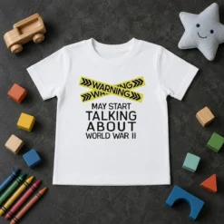 Hot Warning May Start Talking About World War II Kids T-Shirt