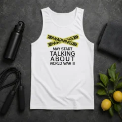 Hot Warning May Start Talking About World War II Tank Top